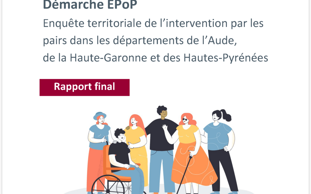 Démarche EPoP. Enquête territoriale de l’intervention par les pairs dans les départements de l’Aude, de la Haute-Garonne et des Hautes-Pyrénées