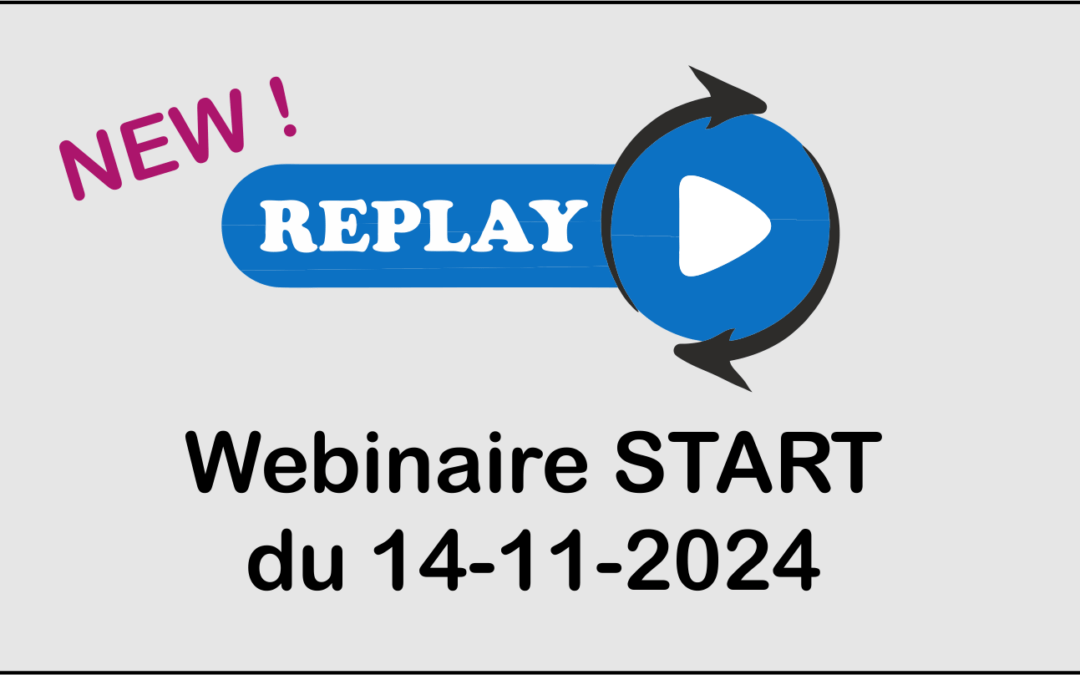 Webinaire START – Le replay est en ligne
